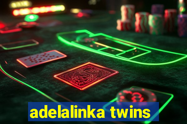 adelalinka twins